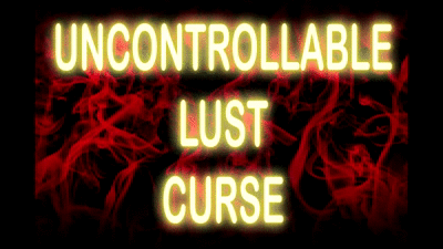 19966 - UNCONTROLLABLE LUST CURSE