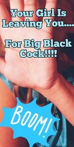 22594 - Your Girl Is Leaving You For Big Black Cock! (Audio