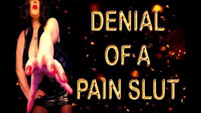 30546 - DENIAL OF A PAIN SLUT